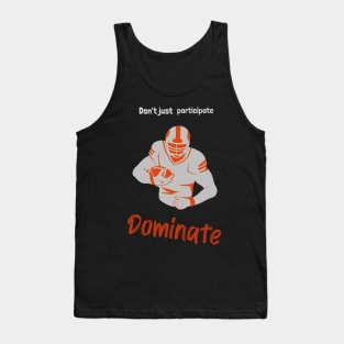 Don't just participate dominate running Tank Top